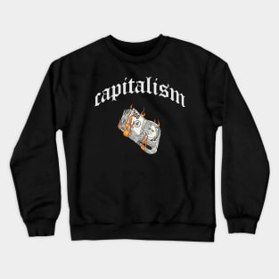 CAPITALISM Crewneck Sweatshirt